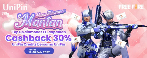 MANTAN Mana Tahaaan.. Free Fire Cashback 30% UniPin Credits bersama UniPin